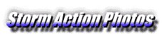 Storm Action Photos